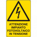 Cartello"attenzione impianto fotovoltaico in tensione"