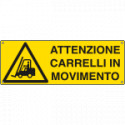 Cartello pericolo attenzione carrelli in movimento EN ISO 7010