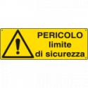 Cartello pericolo limite sicurezza EN ISO 7010