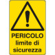 Cartello pericolo limite sicurezza EN ISO 7010