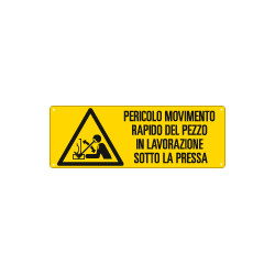 Cartello pericolo movim. rapido pezzo in lav. sotto pressa EN ISO 7010