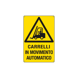 Cartello pericolo carrelli in movimento automatico EN ISO 7010