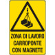 Cartello pericolo zona lavoro carroponte magnete EN ISO 7010