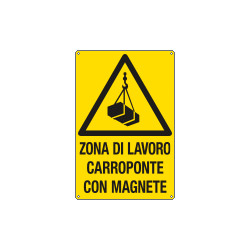 Cartello pericolo zona lavoro carroponte magnete EN ISO 7010
