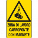Cartello pericolo zona lavoro carroponte magnete EN ISO 7010