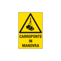 Cartello pericolo carroponte in manovra EN ISO 7010
