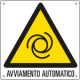 Cartello pericolo avviamento automatico EN ISO 7010