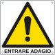 Cartello pericolo entrare adagio EN ISO 7010