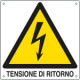 Cartello pericolo tensione di ritorno EN ISO 7010