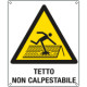 Cartello pericolo tetto non calpestabile EN ISO 7010