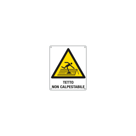 Cartello pericolo tetto non calpestabile EN ISO 7010