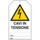 Cartellino plastica pericolo cavi in tensione. . . EN ISO 7010