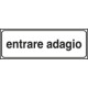 Pannello integrativo ENTRARE ADAGIO per cantieri temporanei