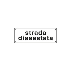 Pannello integrativo STRADA DISSESTATA per cantieri temporanei