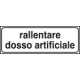 Tabella aggiuntiva RALLENTARE. DOSSO ARTIFICIALE