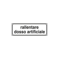 Tabella aggiuntiva RALLENTARE. DOSSO ARTIFICIALE