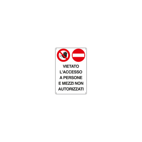 Cartello vietato accesso persone mezzi non autorizz