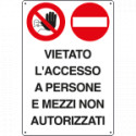 Cartello vietato accesso persone mezzi non autorizz