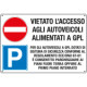 Cartello multisimbolo "Vietato l'accesso agli autoveicoli GPL"