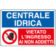 Cartello multisimbolo ingresso CENTRALE IDRICA