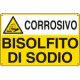 Cartello sostanze pericolose BISOLFITO DI SODIO EN ISO 7010
