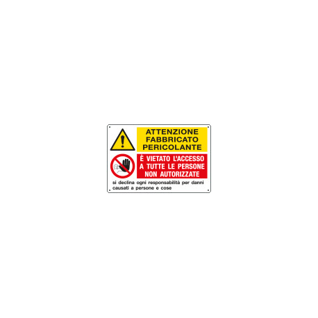 Cartello "Attenzione fabbricato pericolante"