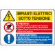 Cartello multisimbolo IMPIANTI ELETTRICI SOTTO TENSIONE. . . EN ISO 7010