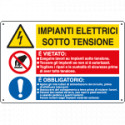Cartello multisimbolo IMPIANTI ELETTRICI SOTTO TENSIONE. . . EN ISO 7010