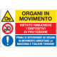 Cartello multisimbolo "attenzione organi in movimento"
