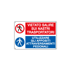 Cartello multisimbolo vietato salire sui nastri trasp. . . EN ISO 7010