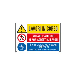 Cartello multisimbolo LAVORI IN CORSO e' vietato l'accesso EN ISO 7010