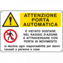 Cartello multisimbolo ATTENZIONE PORTA AUTOMATICA e' vietato sost. . . .