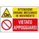 Cartello multisimbolo ATTENZIONE ORGANI MECCANICI IN MOVIMENTO . .