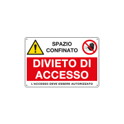 Cartello multisimbolo "spazio confinato/Divieto di accesso"