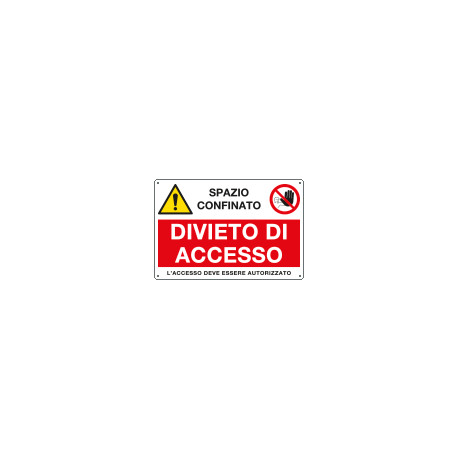 Cartello multisimbolo "spazio confinato/Divieto di accesso"