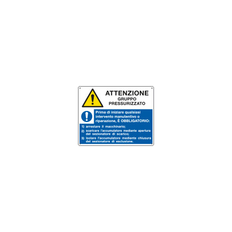 Cartello Attenzione Gruppo Pressurizzato EN ISO 7010