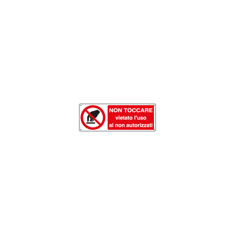 Cartello autoadesivo EasyFix non toccare vietato l'uso. . . . . EN ISO 7010
