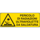 Cartello autoadesivo EasyFix pericolo radiazioni ultraltrav. saldatur
