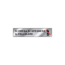 Targa alluminio specchio EasyFix SI PREGA DI SPEGNERE