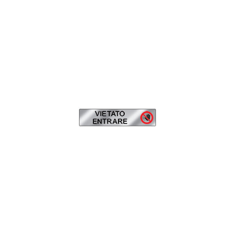 Targa alluminio specchio EasyFix vietato ENTRARE