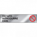 Targa alluminio specchio EasyFix vietato INTR CANI