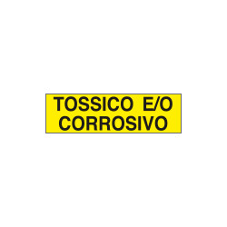Etichetta adesiva fondo giallo TOSSICO E/O CORROSIVO