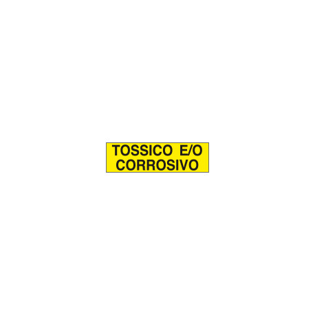 Etichetta adesiva fondo giallo TOSSICO E/O CORROSIVO
