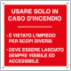 Cartello sicurezza usare solo in caso d'incendio