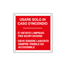 Cartello sicurezza usare solo in caso d'incendio