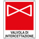 Cartello valvola intercettazione