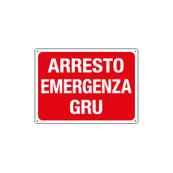 Cartello ARRESTO EMERGENZA GRU