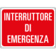 Cartello INTERRUTTORE DI EMERGENZA