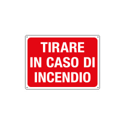 Cartello informazione Tirare in caso d'incendio