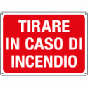 Cartello informazione Tirare in caso d'incendio